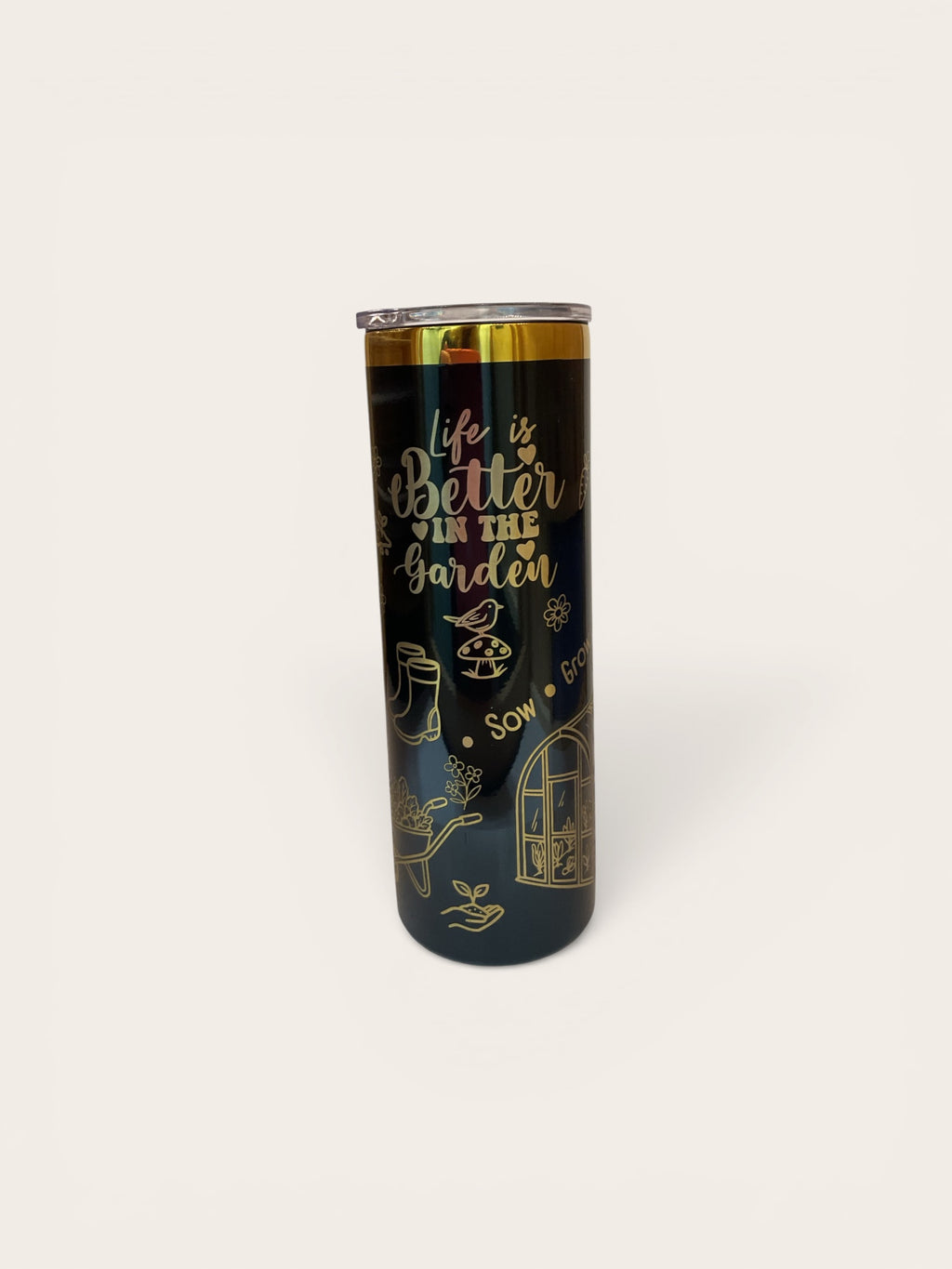 Tumbler with 'Life is Better in the Garden' text and gardening-themed design on a white background