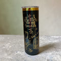 Tumbler with 'Life is Better in the Garden' text and gardening-themed illustrations on a neutral background.